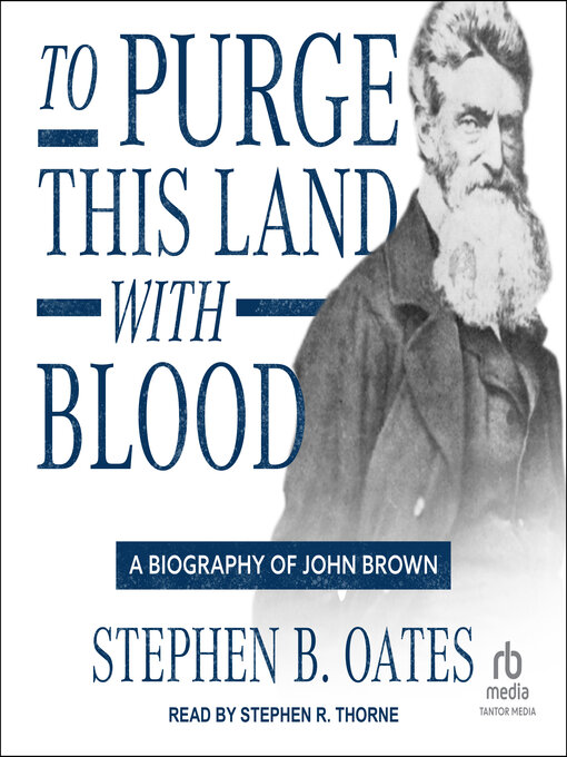 Title details for To Purge This Land with Blood by Stephen B. Oates - Available